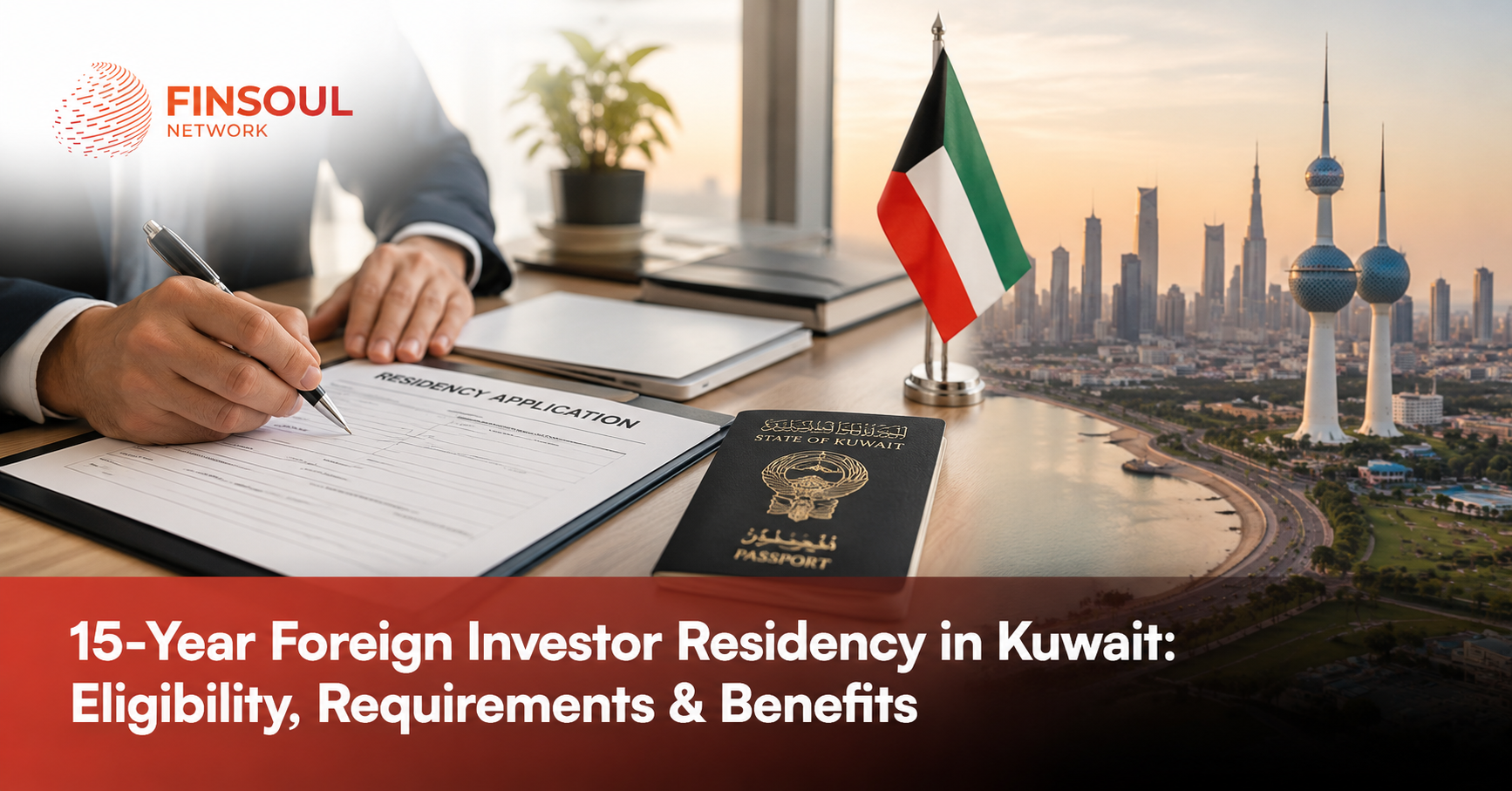 15-Year Investor Residency in Kuwait: Guide & Benefits 2026